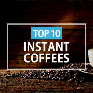 Top 10+ Instant Coffee Brands