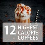 12 Coffees with Crazy Calorie Amounts
