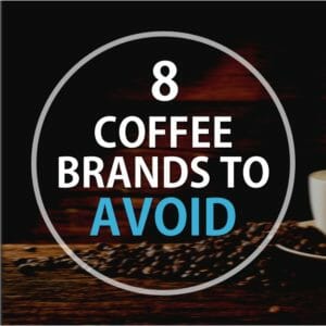 7 Coffee Brands to Avoid